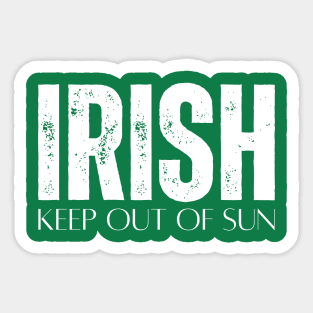 Irish Keep Out Of Sun Sticker